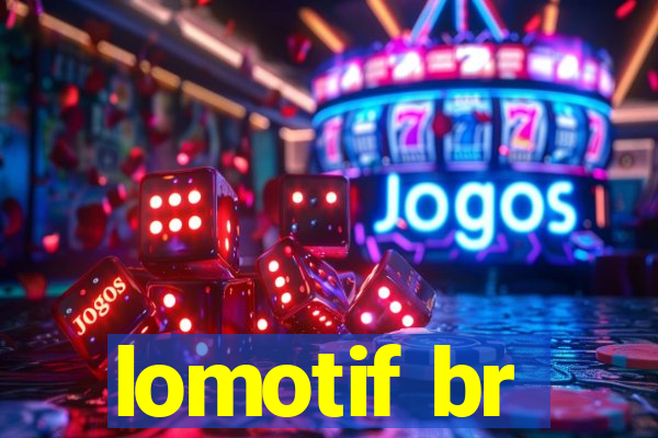 lomotif br